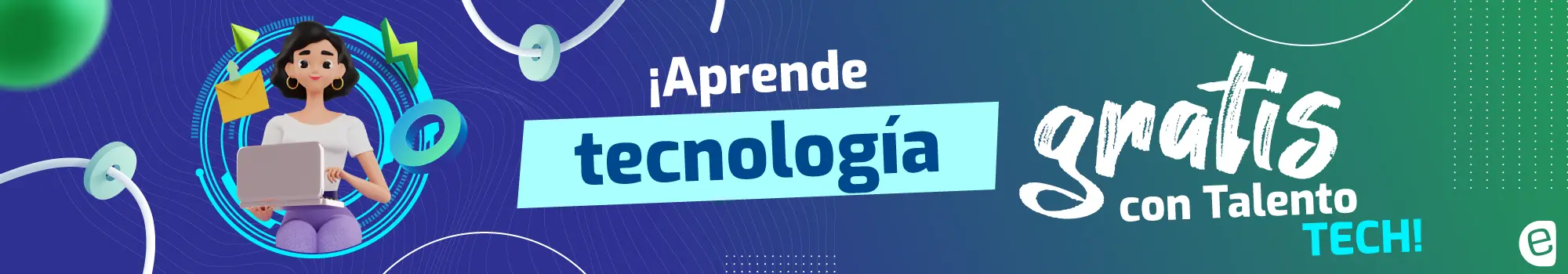 Aprende tecnología gratis con Talento Tech y transforma tu futuro en la industria tech
