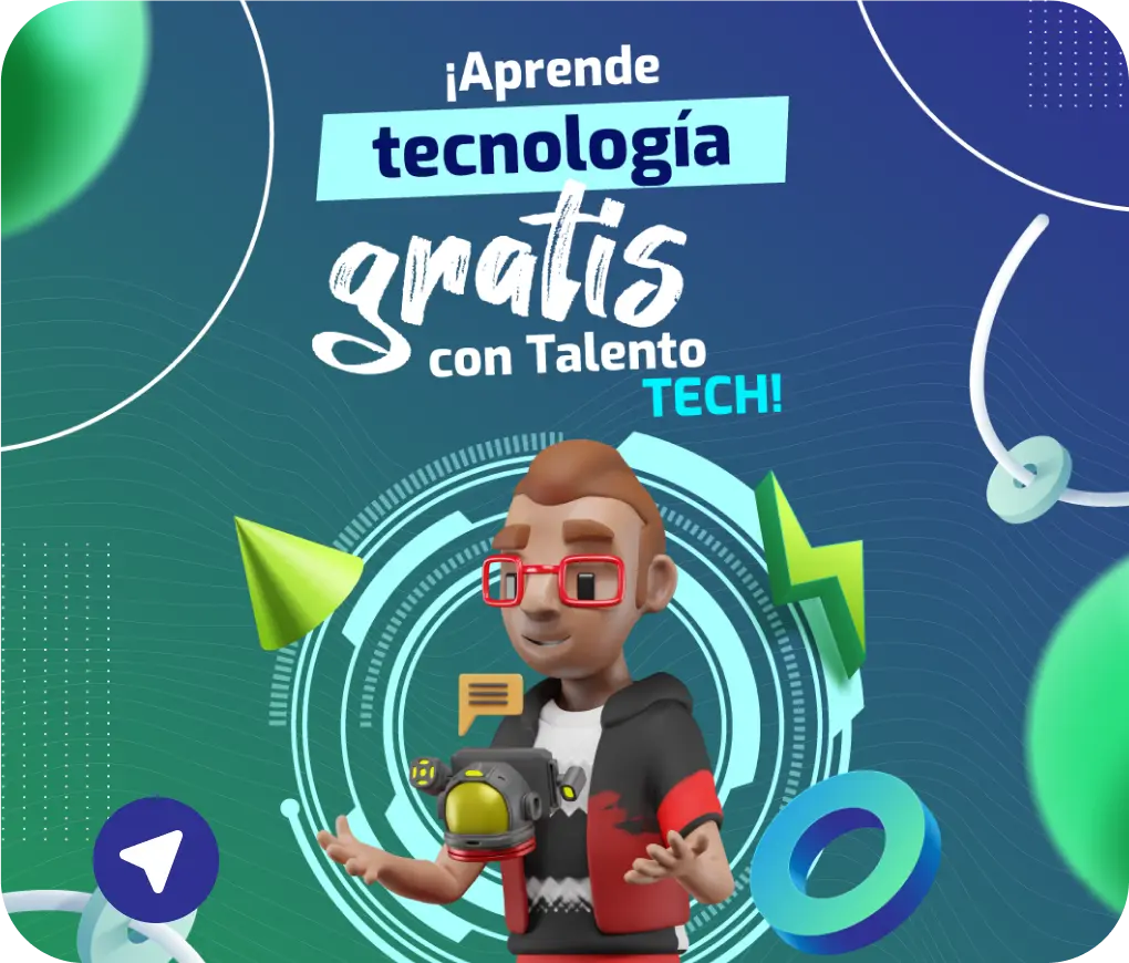 Aprende tecnología gratis con Talento Tech y transforma tu futuro en la industria tech