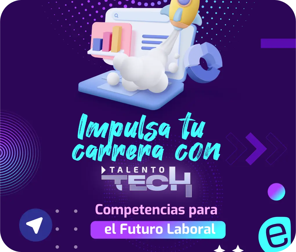 Impulsa tu futuro en la industria tech con Talento Tech